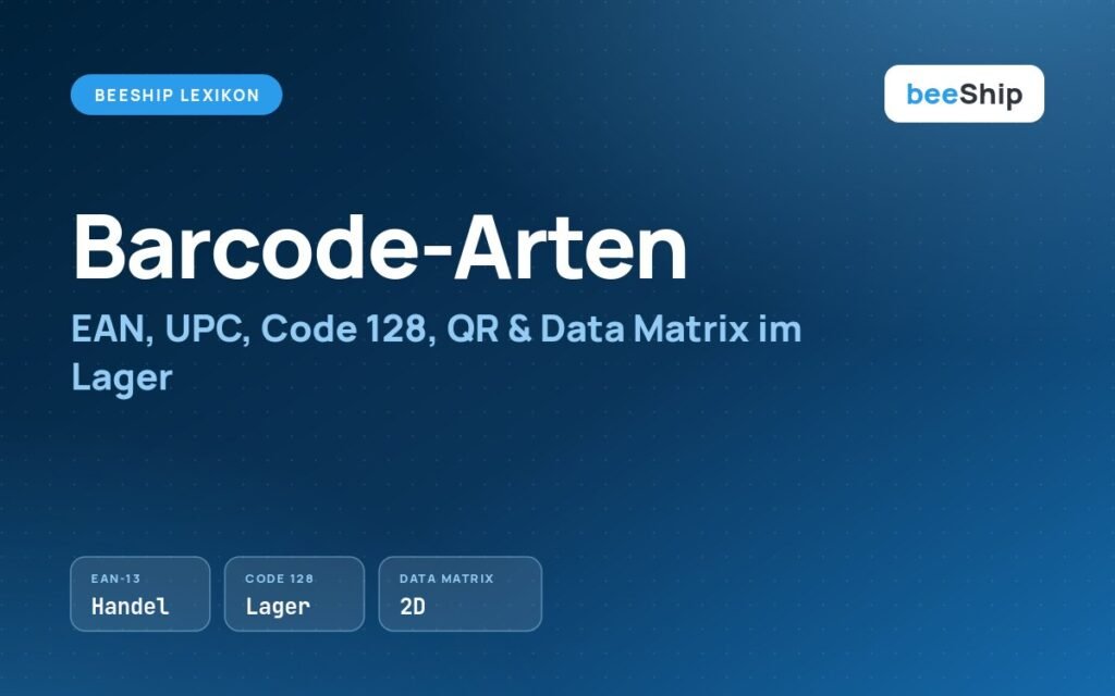 Barcode-Arten im Überblick: EAN, UPC, Code 128, QR und Data Matrix fürs Lager