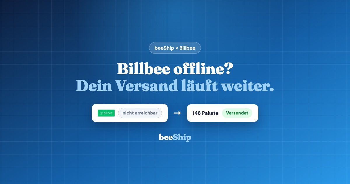 Billbee Ausfall: beeShip versendet weiter und meldet Status und Sendungsnummer automatisch an Billbee nach