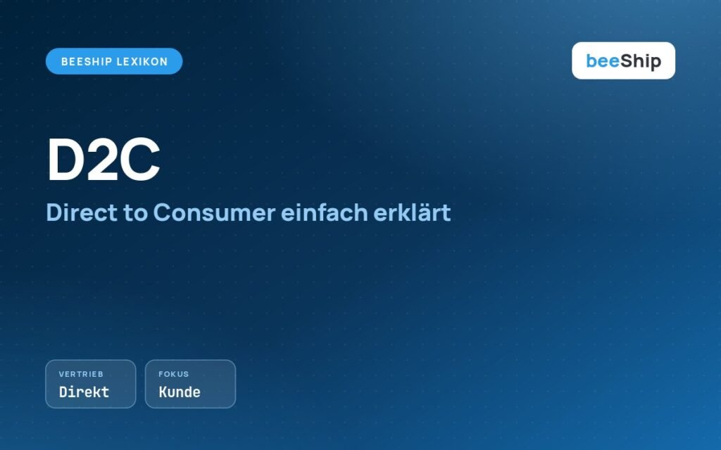 D2C Direct to Consumer erklärt im beeShip Lexikon