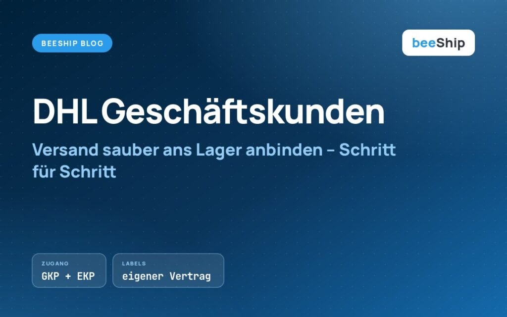 DHL Geschäftskunden: Versand Schritt für Schritt an die Lagerverwaltung anbinden