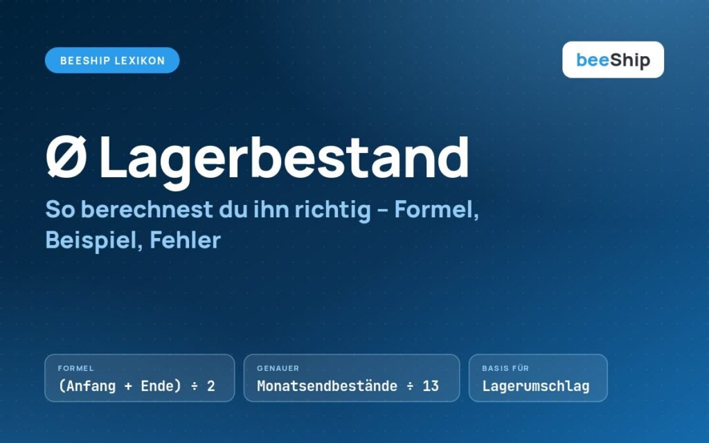 Durchschnittlicher Lagerbestand berechnen: Formel und Rechenbeispiel für Onlinehändler