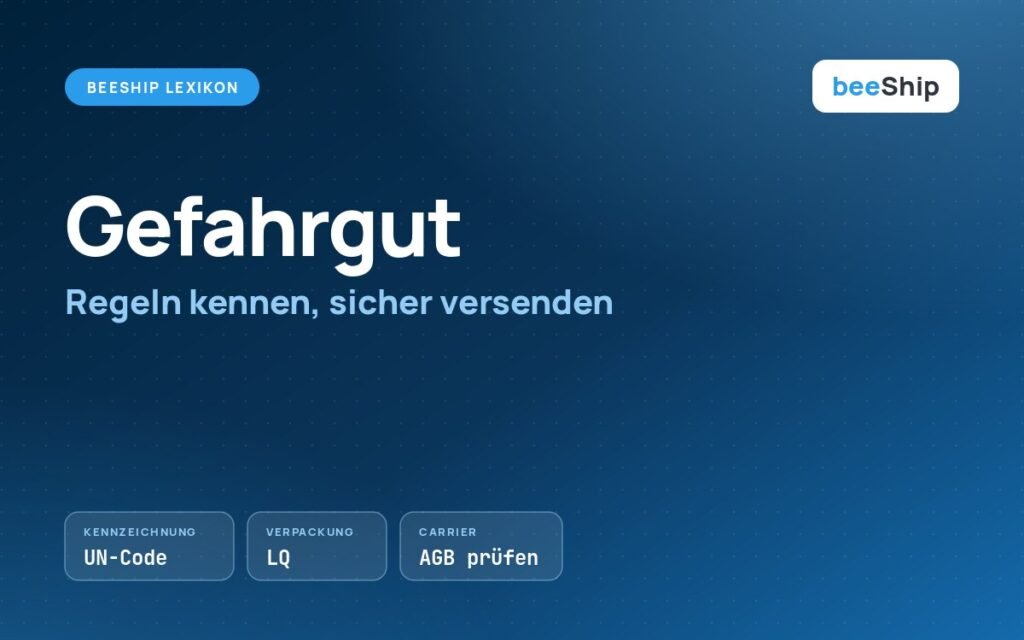 Gefahrgut versenden: Kennzeichnung, Verpackung und Carrier-Vorgaben im Überblick