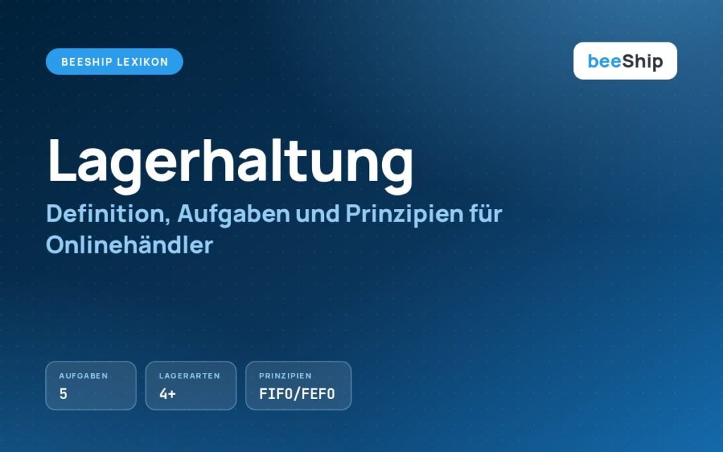 Lagerhaltung: Definition, Aufgaben und Prinzipien – Übersicht für Onlinehändler.