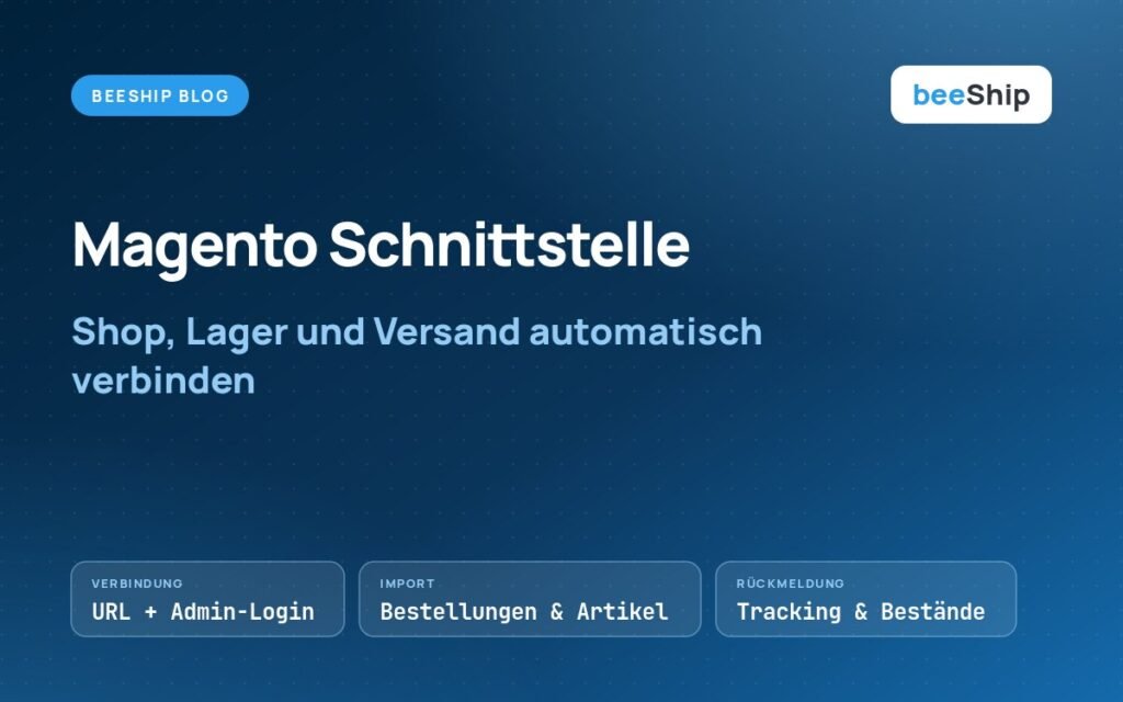 Magento Schnittstelle verbindet Shop mit Lagerverwaltung und Versand