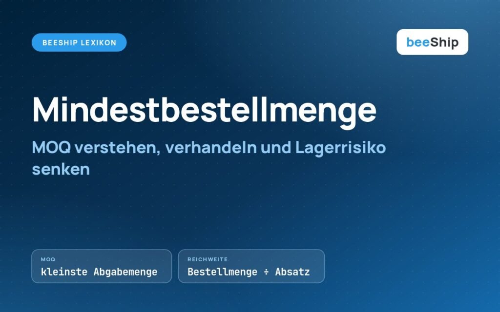 Mindestbestellmenge MOQ erklärt: kleinste Abgabemenge, Reichweite und Bestellhebel