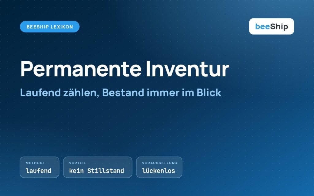 Permanente Inventur: laufende Bestandsaufnahme im Lager ohne Stillstand