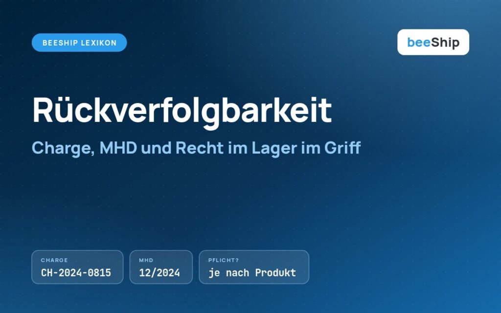 Rückverfolgbarkeit: Charge und MHD als zentrale Informationen im Lager