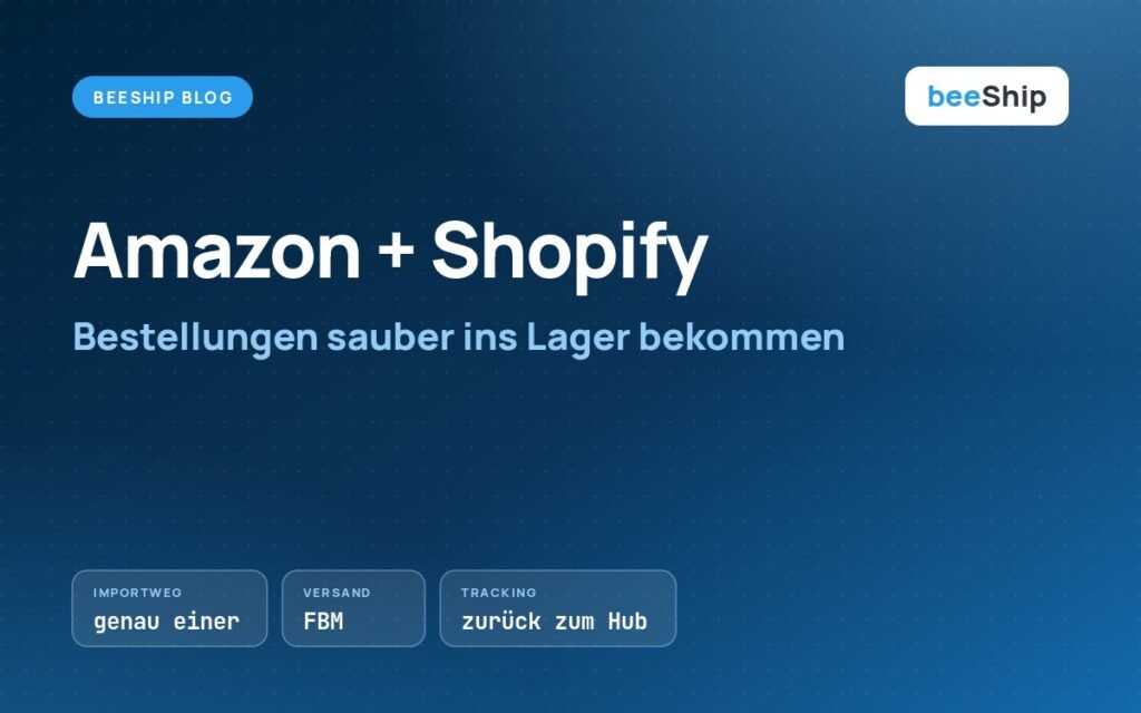 Shopify Amazon Integration: Amazon-Bestellungen über Hub ins Lager, FBM-Versand