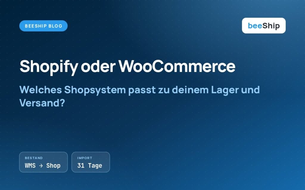 Shopify oder WooCommerce: Vergleich der Shopsysteme für Lager und Versand