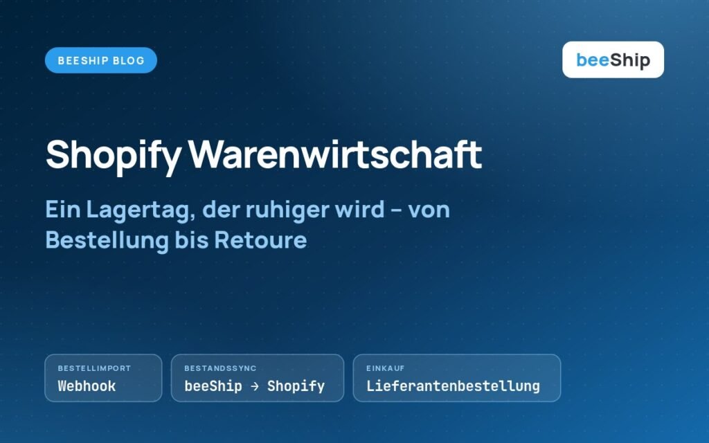 Shopify Warenwirtschaft: Lagertag mit Bestellimport, Bestandssync und Versand in beeShip