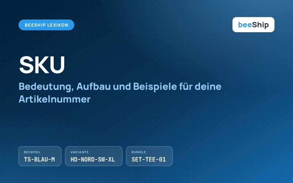 SKU erklärt: Beispiele für Artikelnummern wie TS-BLAU-M und HD-NORD-SW-XL im beeShip Lexikon