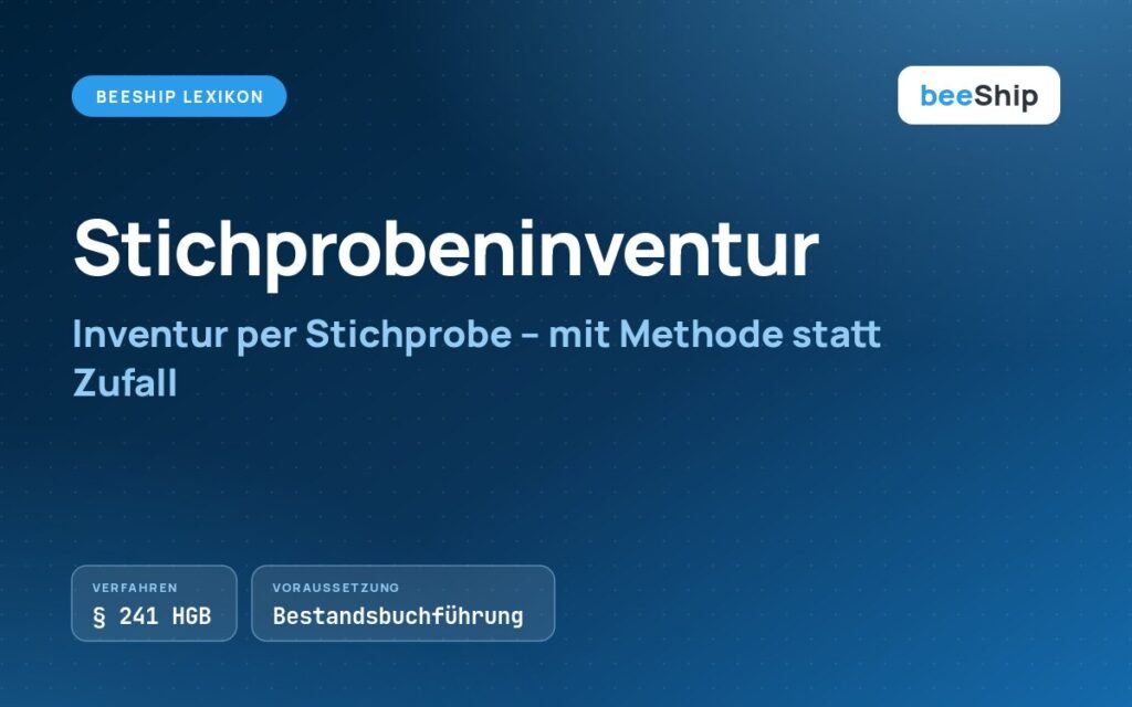 Stichprobeninventur erklärt: Inventur per Stichprobe nach § 241 HGB