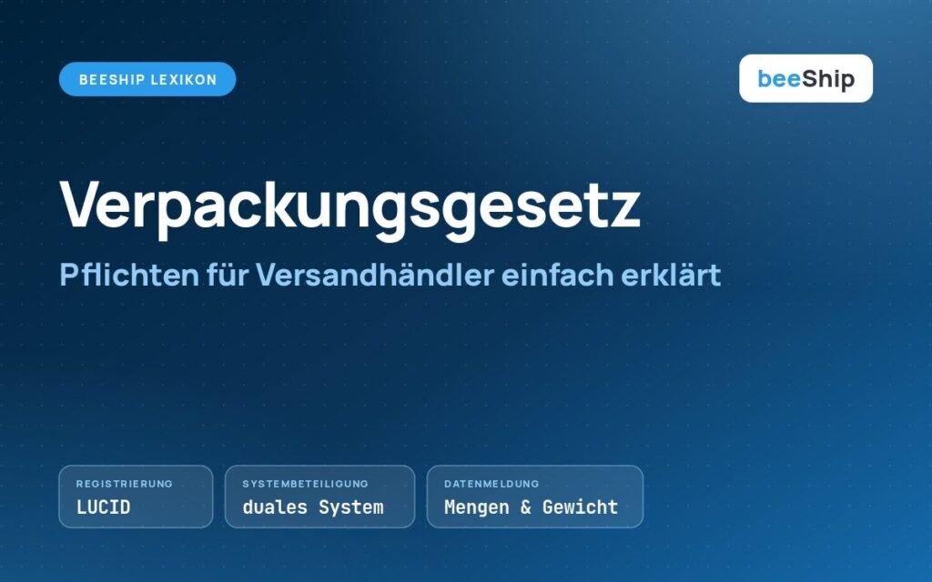 Verpackungsgesetz: Registrierung, Systembeteiligung und Datenmeldung als Pflichten für Händler
