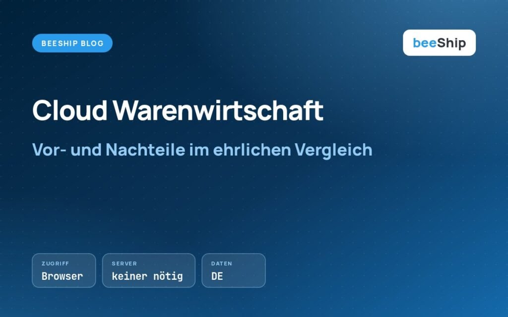 Warenwirtschaftssystem Cloud: Vor- und Nachteile im Vergleich