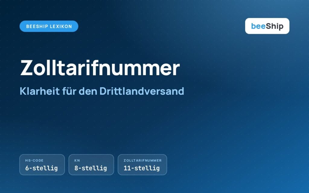 Zolltarifnummer: Aufbau und Bedeutung für den Drittlandversand